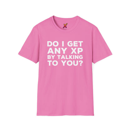 Do I Get Any XP T-Shirt